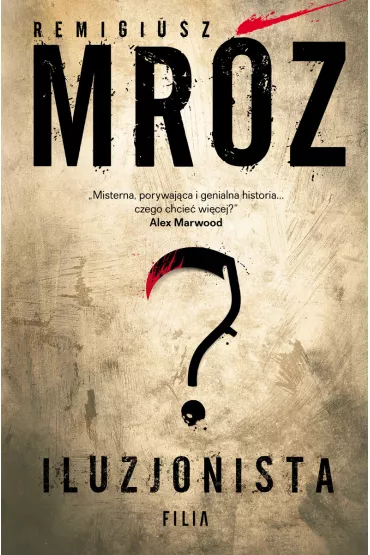 Iluzjonista. Gerard Edling. Tom 2 - Remigiusz Mr�z