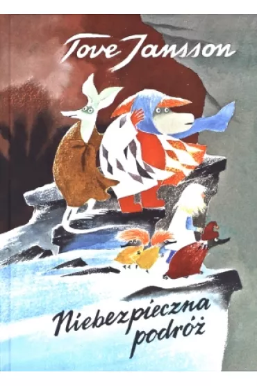 Niebezpieczna podr� - Tove Jansson