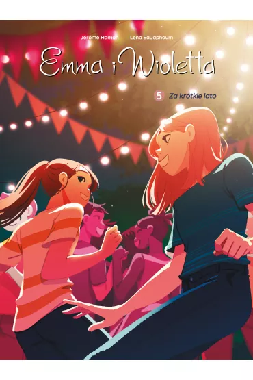 Za kr�tke lato. Emma i Wioletta. Tom 5 - Jerome Hamon