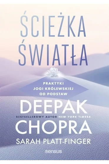 �cie�ka �wiat�a. Praktyki jogi kr�lewskiej od podstaw - Deepak Chopra