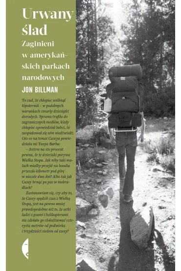 Urwany �lad. Zaginieni w ameryka�skich parkach narodowych - Jon Billman