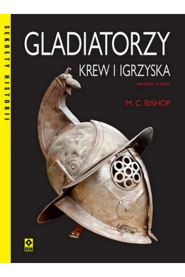 Gladiatorzy Krew i igrzyska - Mike C Bishop