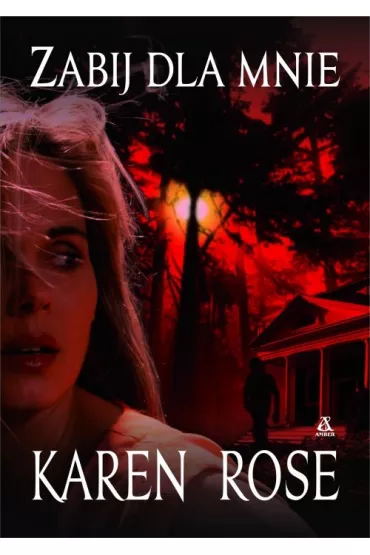 Zabij dla mnie - Rose Karen