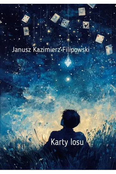 Karty losu - Janusz Kazimierz Filipowski