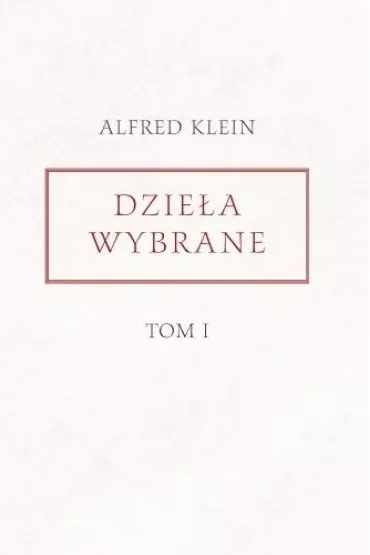 Dzie�a wybrane T.1 - Alfred Klein