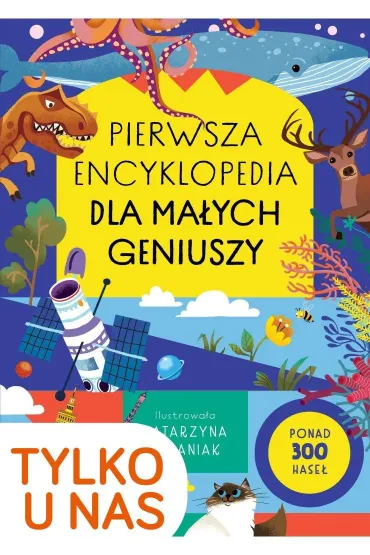 Pierwsza encyklopedia dla maych geniuszy