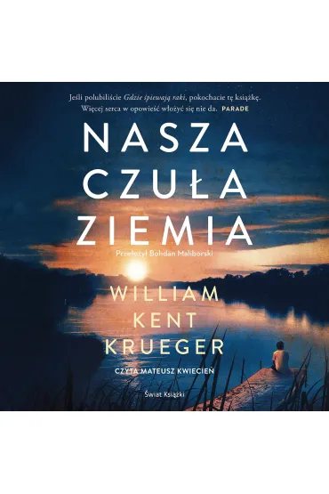 Audiobook Nasza czu�a ziemia mp3 - William Kent Krueger