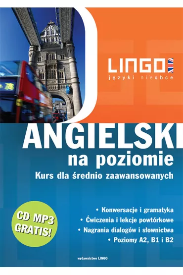 Angielski Na Poziomie. Kurs dla �rednio zaawansowanych + CD - Gabriela Oberda