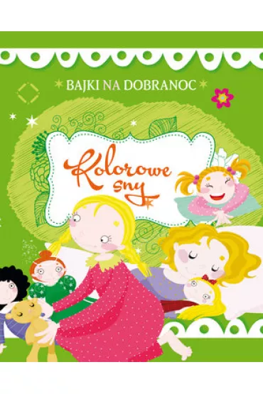 Bajki na dobranoc Kolorowe sny