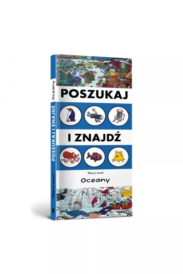 Poszukaj i znajd�. Oceany - Thierry Laval