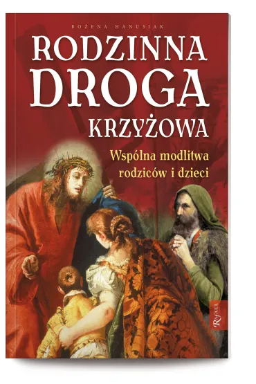 Rodzinna Droga Krzy�owa - Bo�ena Maria Hanusiak