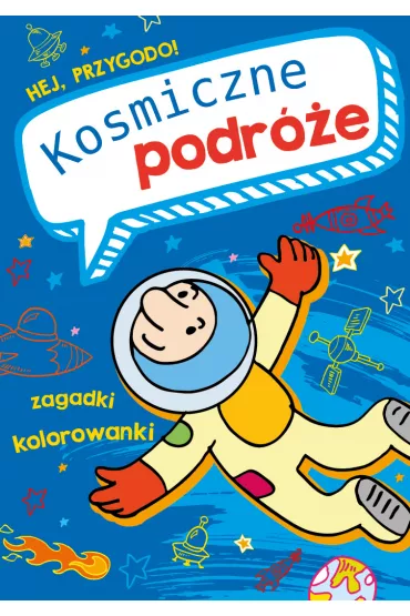 Hej, przygodo! Kosmiczne podr�e - Zbigniew Dobosz, Sabina  Grabias