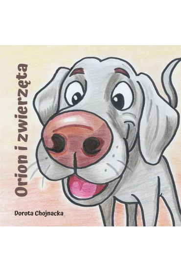 Orion i zwierz�ta - Dorota  Chojnacka