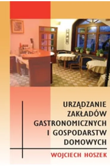 Urz�dzanie zak�ad�w gastronomicznych i gospodarstw domowych - Wojciech Hoszek