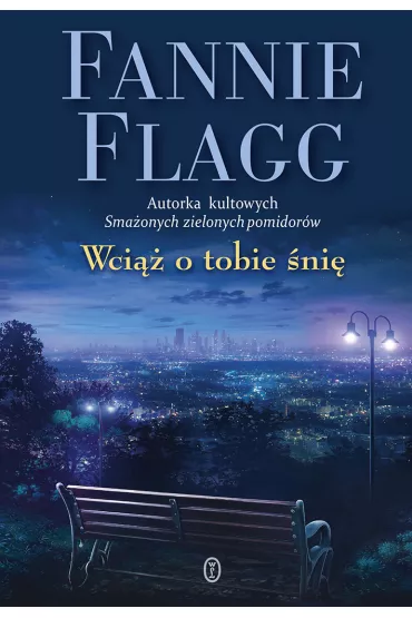Wci�� o tobie �ni� - Fannie Flagg