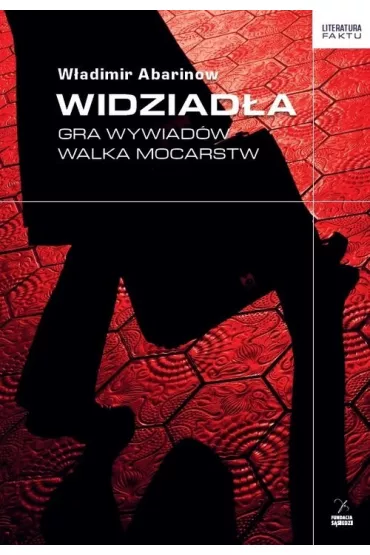 Widziad�a Gra wywiad�w Walka mocarstw - Abarinow W�adimir