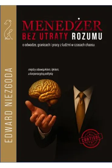 Mened�er bez utraty rozumu - Edward  Niezgoda
