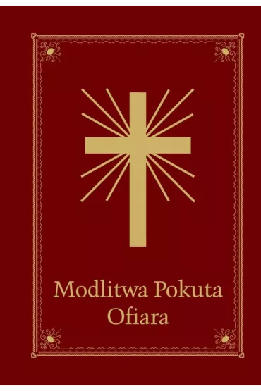 Modlitwa Pokuta Ofiara - Modlitewnik * - Jolanta Szczypta