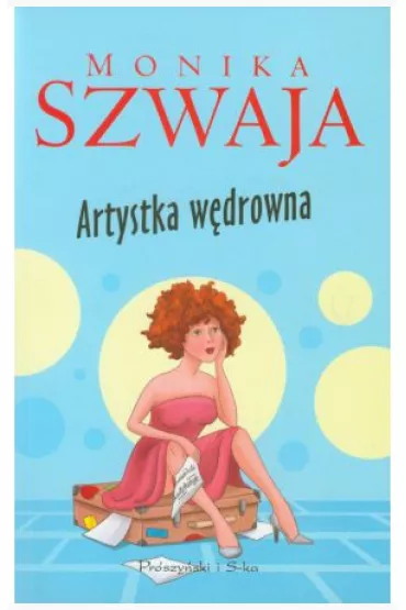 Artystka w�drowna - Monika Szwaja