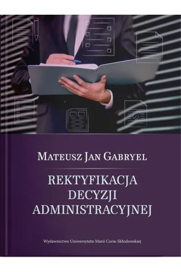 Rektyfikacja decyzji administracyjnej - Karol  Kagan