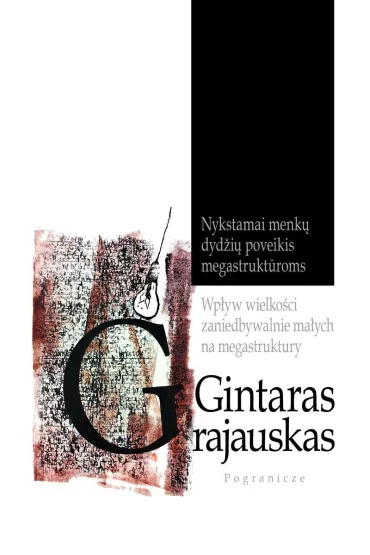 Wp�yw wielko�ci zaniedbywalnie ma�ych na megastruktur� - Gintaras Grajauskas