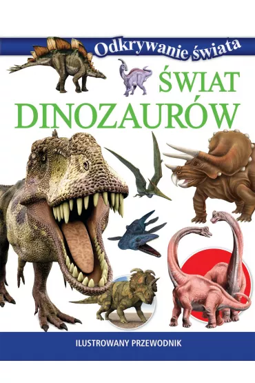 Odkrywanie �wiata. �wiat dinozaur�w
