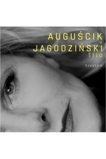 CD Augu�cik Gra�yna Szeptem - Andrzej Jagodzi�ski Trio, Gra�yna Augu�cik