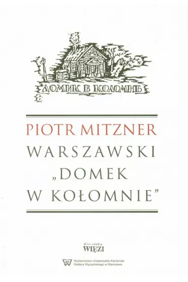 Warszawski Domek W Ko�omnie - Piotr Mitzner