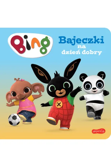 Bing. Bajeczki na dzie� dobry