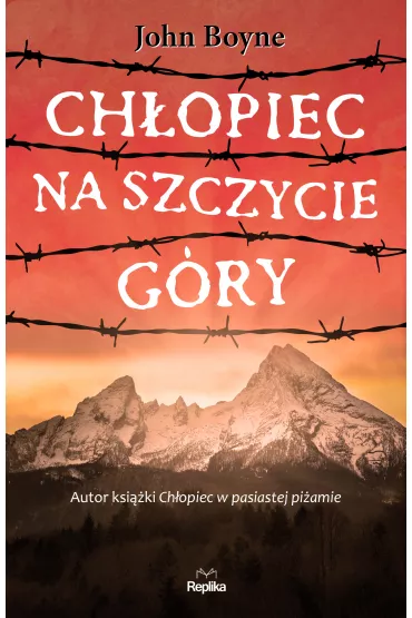 Ch�opiec na szczycie g�ry - John Boyne