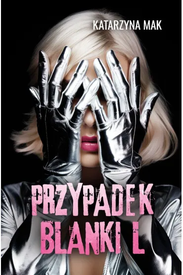 Przypadek Blanki L. - Katarzyna Mak
