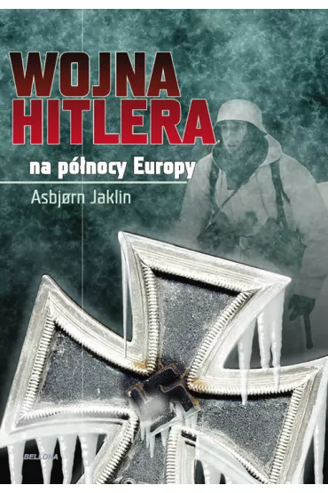 Wojna Hitlera na p�nocy Europy