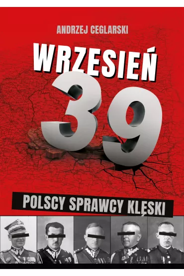 Wrzesie� 1939. Sprawcy polskiej kl�ski - Andrzej Ceglarski