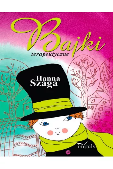 Bajki terapeutyczne - Hanna Szaga