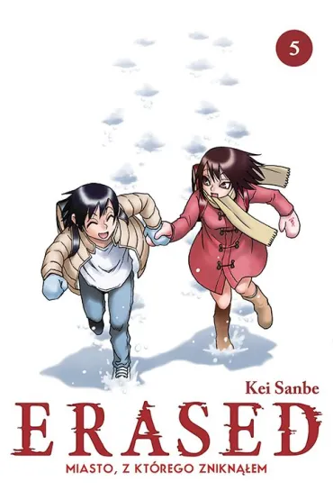 ERASED. Miasto, z kt�rego znikn��em. Tom 5 - Kei Sanbe