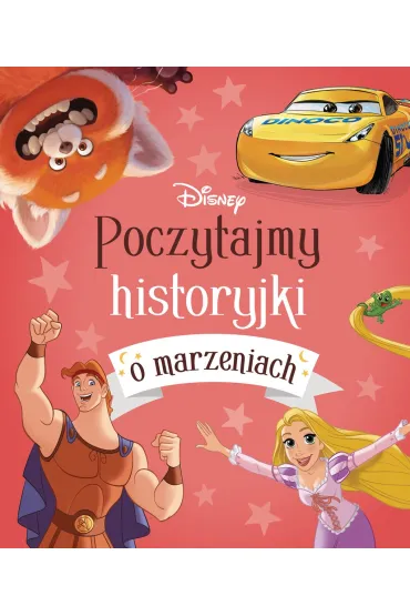 Poczytajmy historyjki o marzeniach. Disney - Ewa Tarnowska