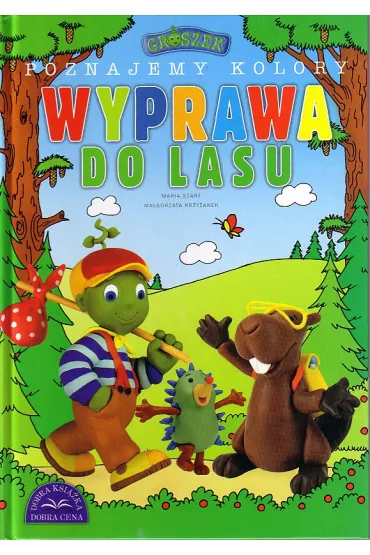 Wyprawa do lasu / Groszek - Maria Szarf