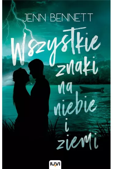 Wszystkie znaki na niebie i ziemi - Jenn Bennett
