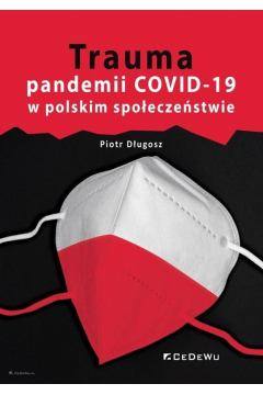 Trauma pandemii COVID-19 w polskim spoeczestwie