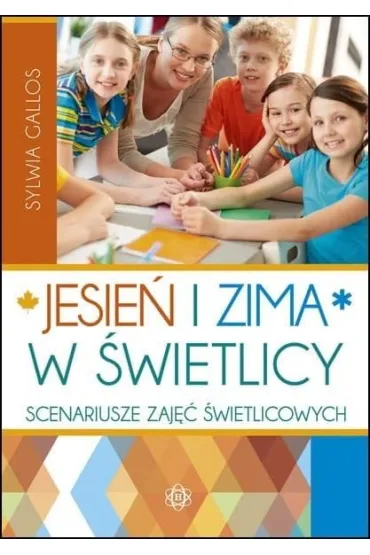 Jesie� i zima w �wietlicy w.4 - Sylwia Gallos