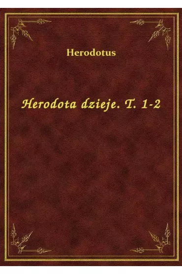 eBook Herodota dzieje. T. 1-2 epub - Herodotus