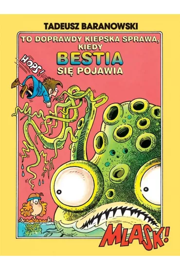 To doprawdy kiepska sprawa, kiedy Bestia si� pojawia - Tadeusz Baranowski