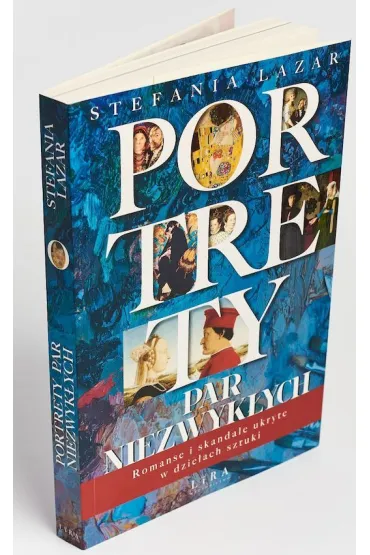 Portrety par niezwyk�ych. Romanse i skandale ukryte w dzie�ach sztuki - Stefania Lazar