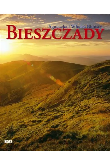 Bieszczady - Agnieszka Bili�ska, Agnieszka Bli�ska, W�odek Bli�ski, W�odzimierz Bili�ski