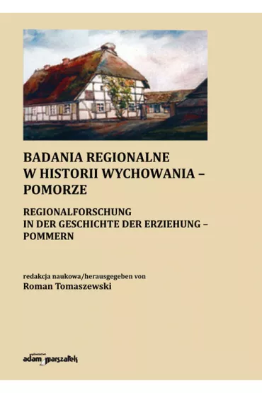 Badania regionalne w historii wychowania-Pomorze - Roman Tomaszewski