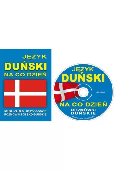 J�zyk du�ski na co dzie�. Rozm�wki polsko-du�skie + CD