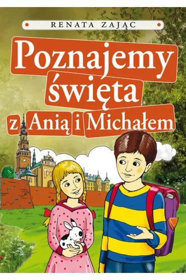 Poznajemy �wi�ta z Ani� i Micha�em - Renata Zaj�c