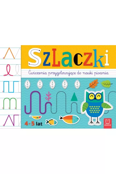 Szlaczki. �wiczenia przygotowuj�ce do nauki pisania 4-5 lat - Agata Kaczy�ska