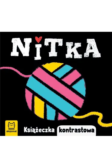 Nitka. Ksi��eczka kontrastowa - Agnieszka Bator