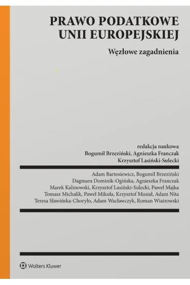 Prawo podatkowe Unii Europejskiej. W�z�owe zagadnienia